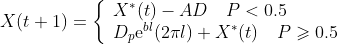 X(t+1)=\left\{\begin{array}{l} X^{*}(t)-A D \quad P<0.5 \\ D_{p} \mathrm{e}^{b l}(2 \pi l)+X^{*}(t) \quad P \geqslant 0.5 \end{array}\right.