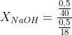 X_{NaOH}=frac{frac{0,5}{40}}{frac{0,5}{18}+frac{0,5}{40}}