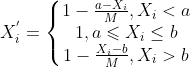X_{i}^{'}=\left\{\begin{matrix} 1-\frac{a-X_{i}}{M},X_{i}<a& & \\ 1,a\leqslant X_{i}\leq b & & \\ 1-\frac{X_{i}-b}{M},X_{i}>b& & \end{matrix}\right.