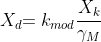 \fn_cm X_d{=k_{mod}{\frac{{X_k}}{\gamma_M}}}