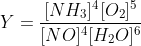 Y=\frac{[NH_3]^4[O_2]^5}{[NO]^4[H_2O]^6}