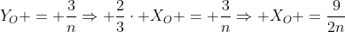 Y_O = frac{3}{n}Rightarrow frac{2}{3}cdot X_O = frac{3}{n}Rightarrow X_O =frac{9}{2n}