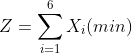 Z=\sum_{i=1}^6X_i(min)
