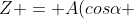 Z = A(cosalpha +icdot senalpha)