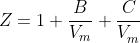 Z=1+\frac{B}{V_m}+\frac{C}{V_m^{\: 2}}+...