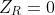 Z_{R}=0