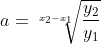 a = \sqrt[x_2-x_1]{\frac{y_2}{y_1}}