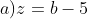 (-6+a)z=b-5