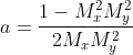 a=\frac{1-M_x^{2}M_y^{2}}{2M_xM_y^{2}}
