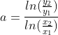a=\frac{ln(\frac{y_2}{y_1})}{ln(\frac{x_2}{x_1})}