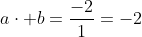 acdot a+acdot b+acdot b=frac{-2}{1}=-2