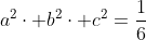 a^2cdot b^2cdot c^2=frac{1}{6}