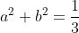a^2+b^2=frac{1}{3}