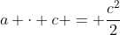 a cdot c = frac{c^2}{2}