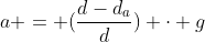a = (frac{d-d_{a}}{d}) cdot g