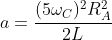 a=frac{(5omega_C)^2R_A^2}{2L}