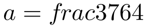 a=frac{376}{4}