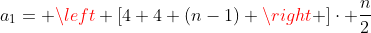 a_{1}= left [4+4+(n-1) right ]cdot frac{n}{2}