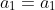 a_{1}=a_1