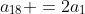 a_3+a_{18} =2a_1+19r