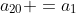 a_1+a_{20} =a_1+a_1+19r