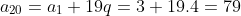 a_{20}=a_1+19q=3+19.4=79