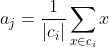 a_{j}=\frac{1}{\left|c_{i}\right|} \sum_{x \in c_{i}} x