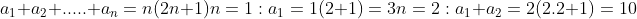 a_1+a_2+.....+a_n=n(2n+1)\\n=1:a_1=1(2+1)=3\\n=2:a_1+a_2=2(2.2+1)=10