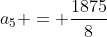 a_5 = frac{1875}{8}