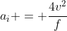 a_i = frac{4v^2}{f}