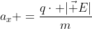 a_x =frac{qcdot |vec E|}{m}