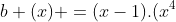 b (x) =(x-1).(x^{4}+2x^{3}+2x^{2}-6x-19)