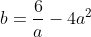 b=frac{6}{a}-4a^2
