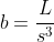 b=frac{L}{s^3}