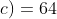 left ( sqrt{4+c} 
ight )cdot (4+c)=64