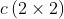 c\left ( 2\times 2 \right )