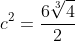 c^2=frac{6sqrt[3]{4}}{2}