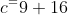 c^=9+16