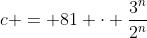 c = 81 cdot frac{3^n}{2^n}