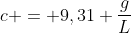 c = 9,31 frac{g}{L}