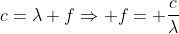 c=lambda fRightarrow f= frac{c}{lambda}