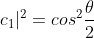 \vert c_1\vert^{2}=cos^{2}\frac{\theta}{2}\; \; \; \; \; \; \; \; 188