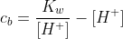 c_b=\frac{K_w}{[H^+]}-[H^+]