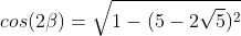 cos(2eta)=sqrt{1-(5-2sqrt5)^2}