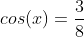 cos(x)=frac{3}{8}