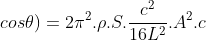 frac{m  g  h}{Delta t}.(1+cos	heta)=2pi^{2}.
ho.S.frac{c^{2}}{16L^{2}}.A^{2}.c