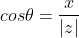 cos	heta=frac{x}{|z|}