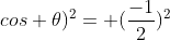 (sen	heta +cos 	heta)^{2}= (frac{-1}{2})^{2}