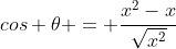 cos 	heta = frac{x^{2}-x}{sqrt{x^{2}+1}cdot sqrt{x^{2}-2x+2}}