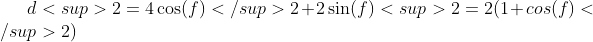d<sup>2 = 4\cos(f)</sup>2 + 2\sin(f)<sup>2 = 2(1 + cos(f)</sup>2)